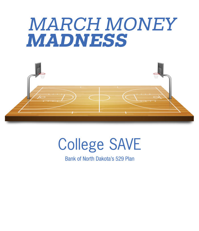 Bank of ND College SAVE March Money Madness